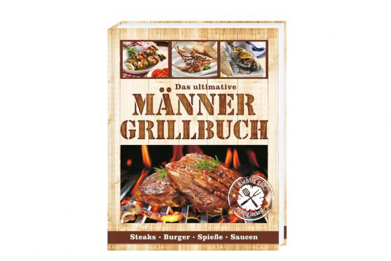 Männer Grillbuch - Die besten Griller  