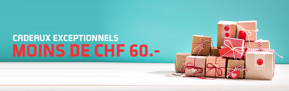 Cadeaux à moins de CHF 60.-