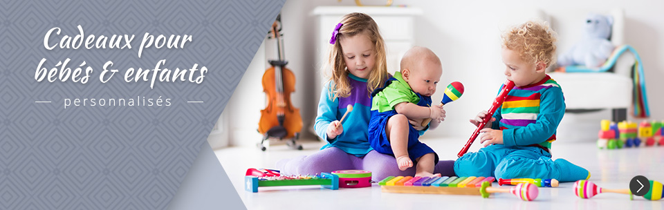 Cadeaux pour bébés et enfants