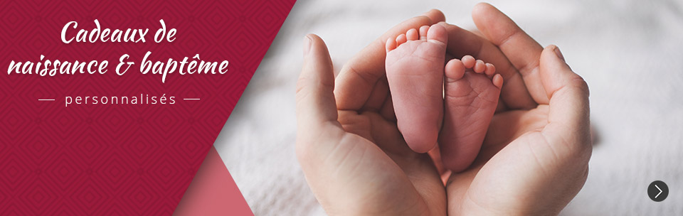 Cadeaux de naissance et baptême